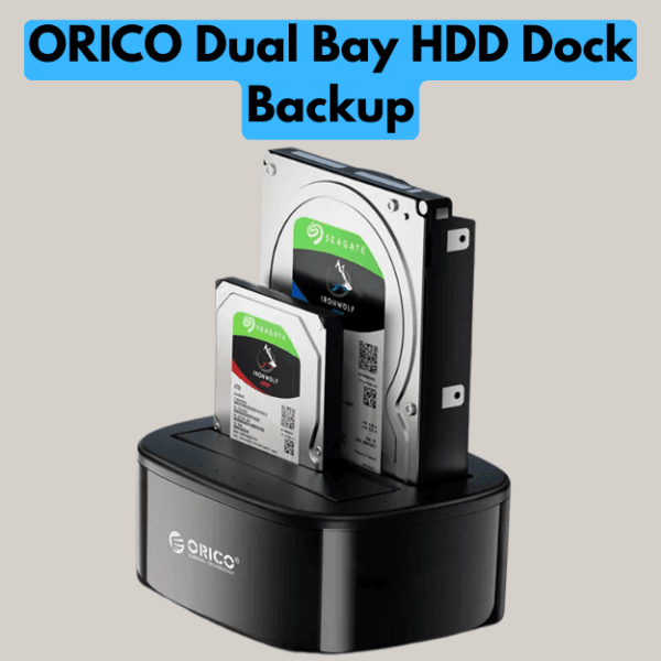 ORICO Dual Bay HDD Dock Backup